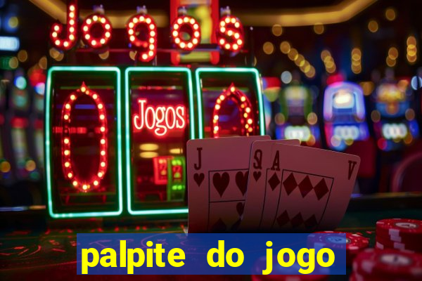 palpite do jogo aberto de hoje